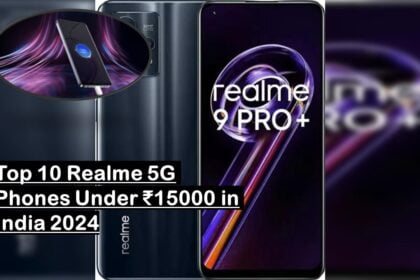 Top 10 Realme 5G Phones Under ₹15000