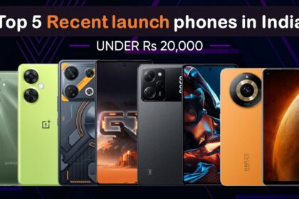 Top 5 recent launch phones under ₹20000