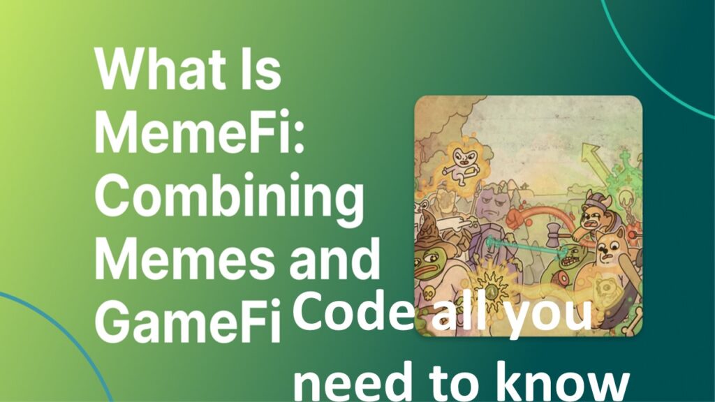 What is MemeFi Code and How to Use It